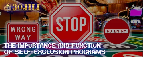 The Importance and Function of Self-Exclusion Programs